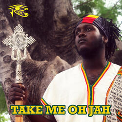 Take Me Oh Jah