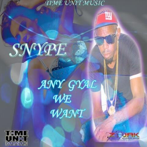 Any Gyal We Want
