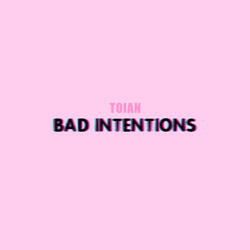 Bad Intentions