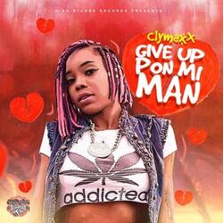 Give Up Pon Mi Man
