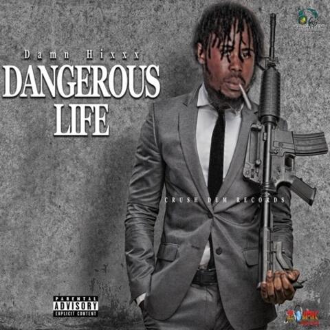 Dangerous Life