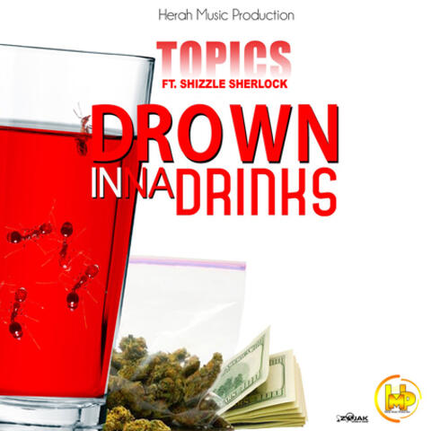 Drown Inna Drinks (feat. Shizzle Sherlock) - Single