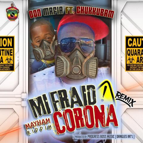 Mi Fraid A Corona Remix