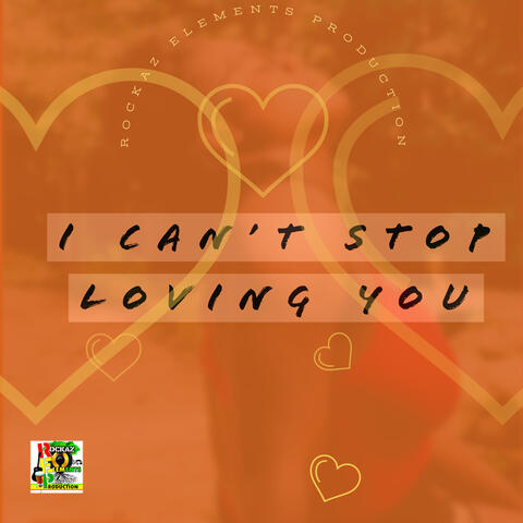 I Cant Stop Loving You