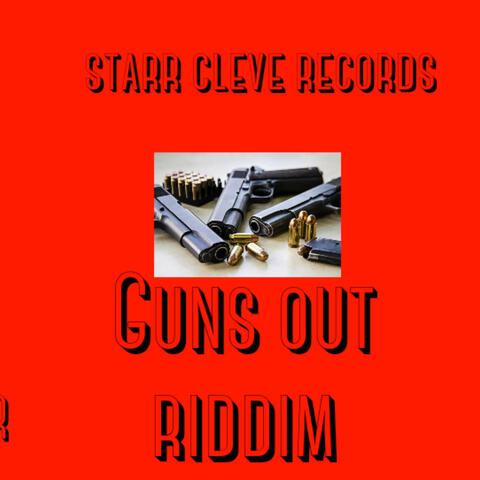 Guns Out Riddim