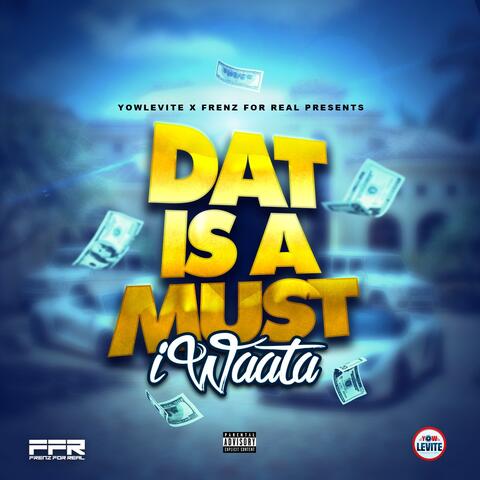 Dat Is A Must