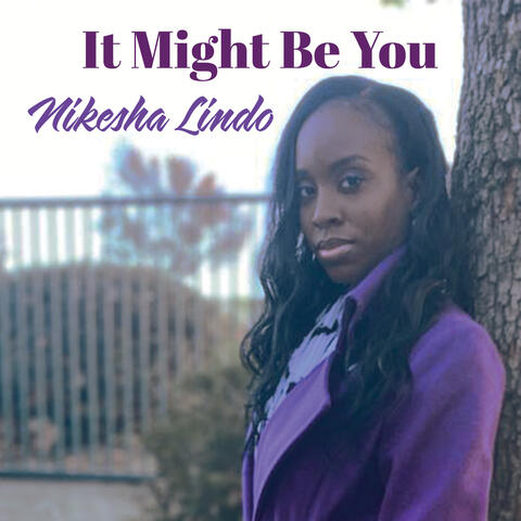 It Might Be You