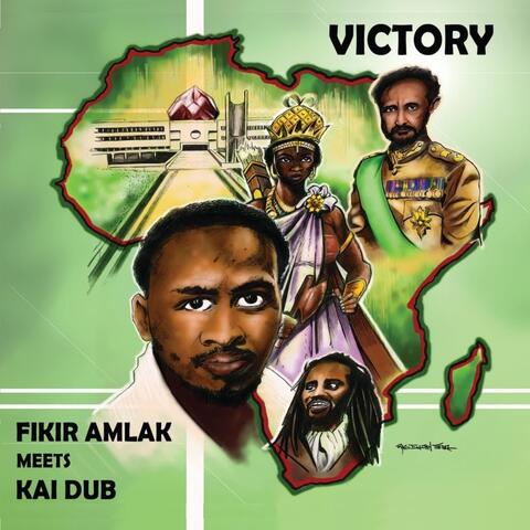 Fikir Amlak and Kai Dub - Victory