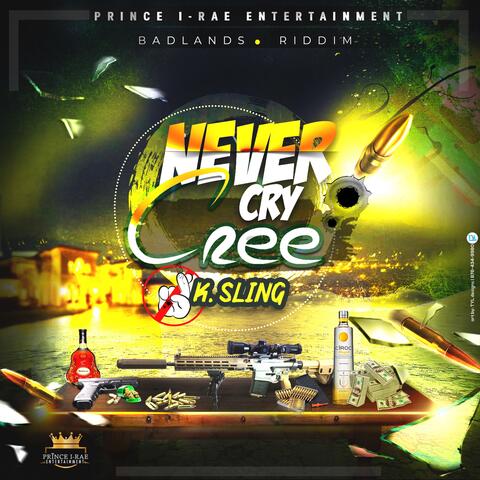 Never Cry Cree