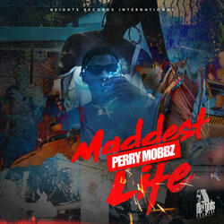 Maddest Life