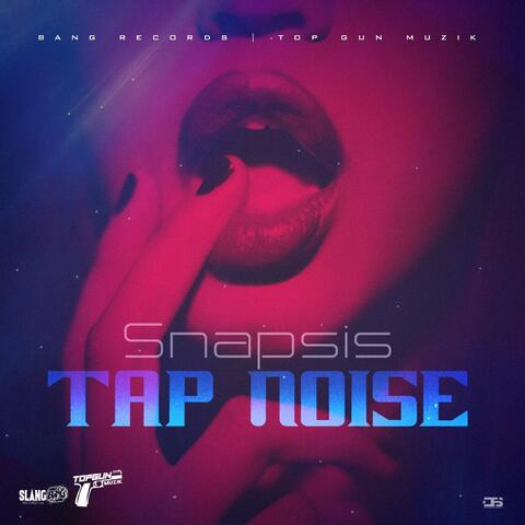 Tap Noise