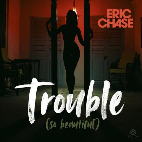 Trouble (So Beautiful)