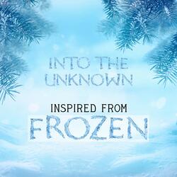 Into the Unknown (From "Frozen 2")