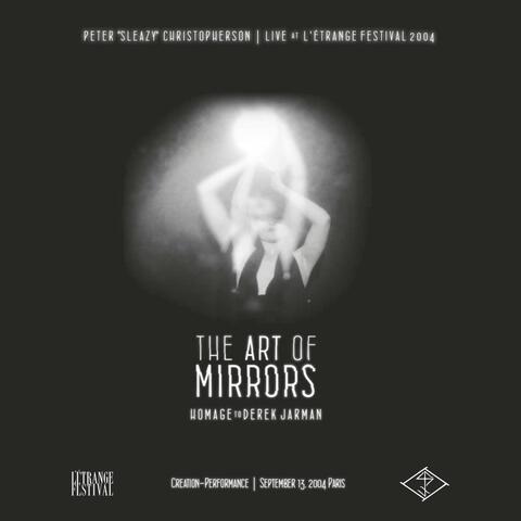 Live at L' Etrange Festival 2004 - The Art of Mirrors (Homage to Derek Jarman)