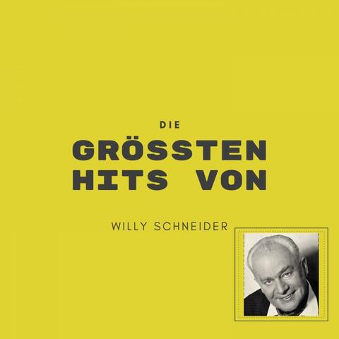 Die größten Hits von Willy Schneider