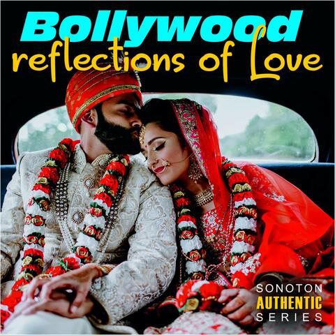 Bollywood - Reflections of Love