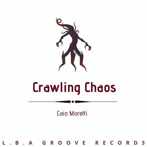 Crawling Chaos
