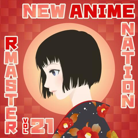 New Anime Nation, Vol. 21