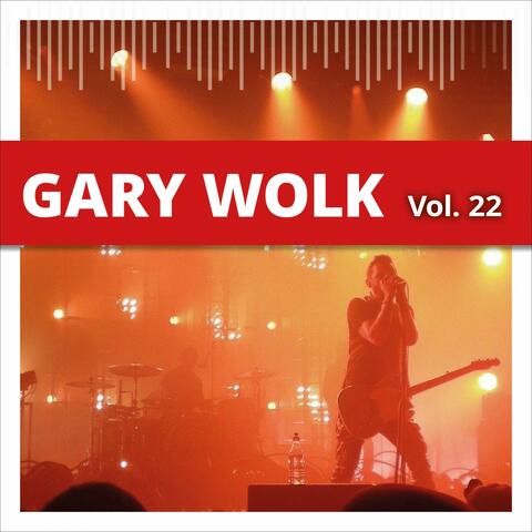 Gary Wolk, Vol. 22