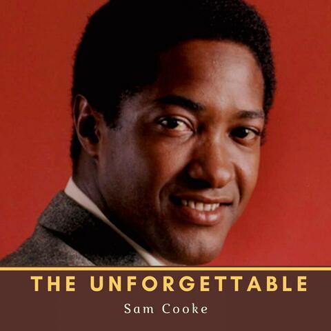 The Unforgettable Sam Cooke