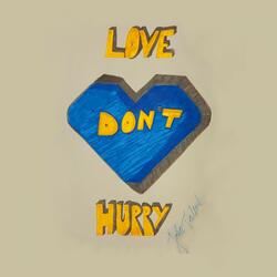 Love Don't Hurry