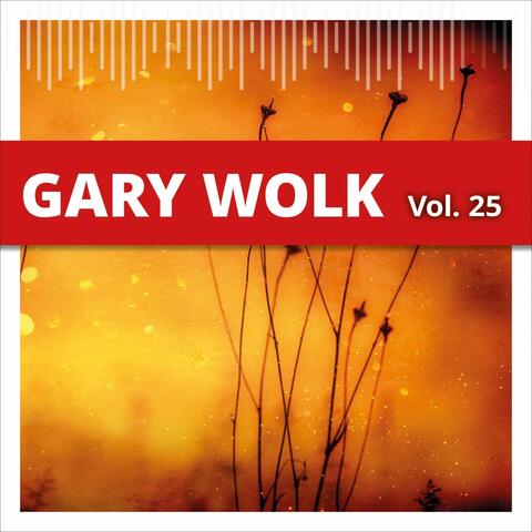 Gary Wolk, Vol. 25