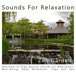 Zen Garden: One Hour of High Quality Sounds for Meditation, Well-Being, Deep Relaxation, Yoga and Spa (!)