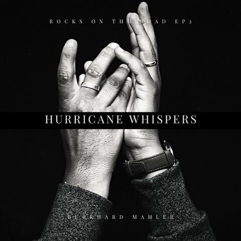 Hurricane Whispers: Rocks on the Road EP 2