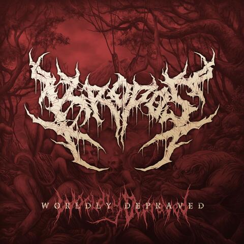 Worldly Depraved