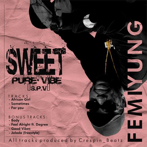 Sweet Pure Vibe (S.P.V)