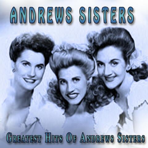 Greatest Hits of Andrews Sisters