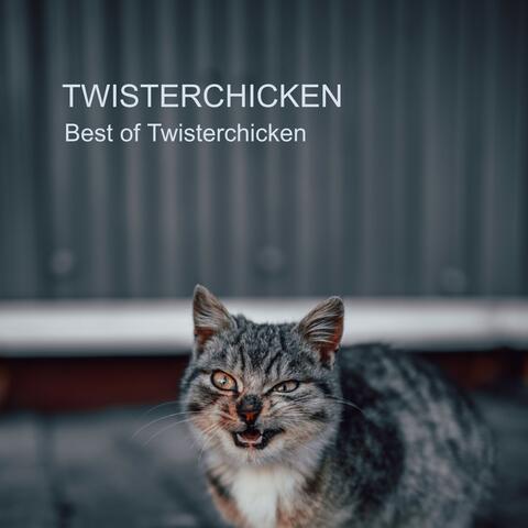 Best of Twisterchicken