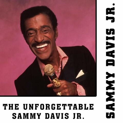The Unforgettable Sammy Davis Jr.
