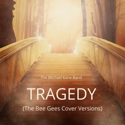 Tragedy (The Bee Gees Cover Versions)