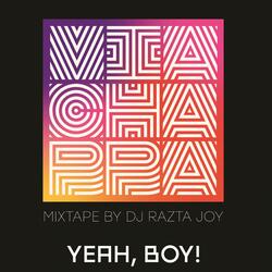 Yeah, Boy / By DJ Razta Joy