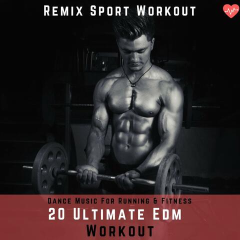 20 Ultimate EDM Workout
