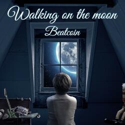 Walking on the Moon