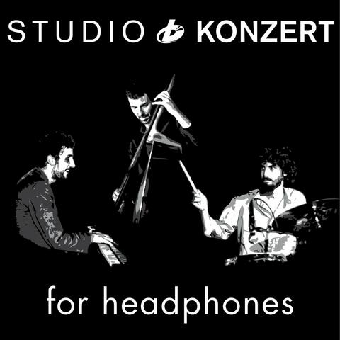 Studio Konzert for Headphones