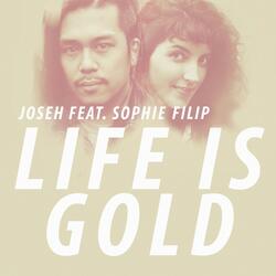 Life Is Gold