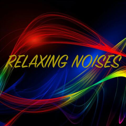 Relaxing Noises