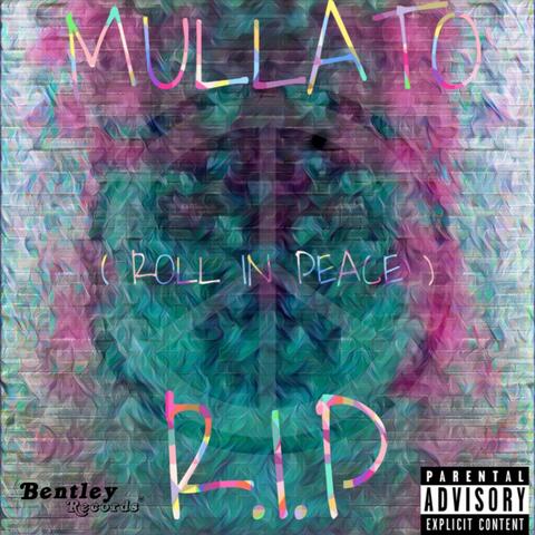 R.I.P (Roll in Peace)