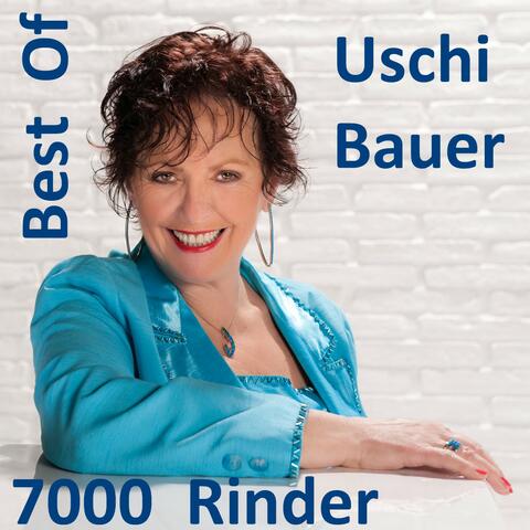 Best Of Uschi Bauer: 7000 Rinder