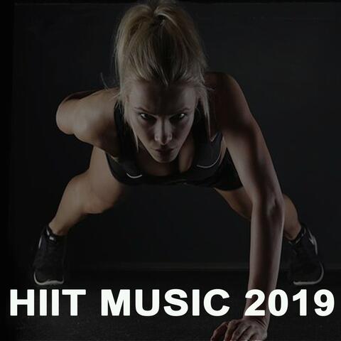 Hiit Music 2019 (The Best Epic Motivation High Intensity Interval Training Music for Your Fitness, Aerobics, Cardio, Abs, Barré, 6 Pack Training Exercise and Running)