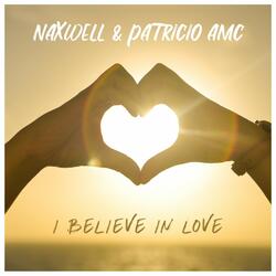 I Believe in Love