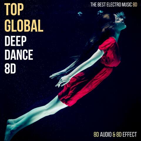 Top Global Deep Dance 8D
