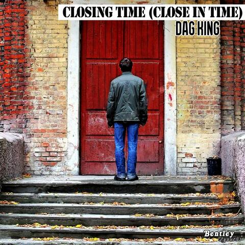 Closing Time (Close in Time)