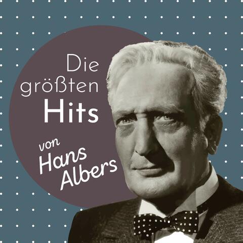 Die größten Hits von Hans Albers
