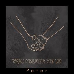 You Helped Me Up