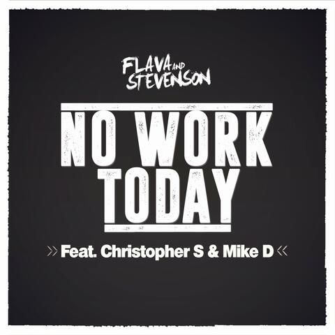 No Work Today