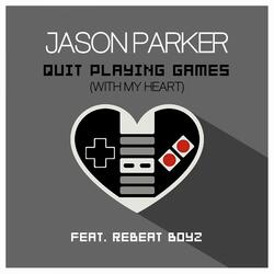Quit Playing Games (With My Heart)